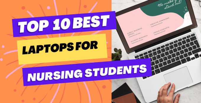 Top 10 Laptops for Nursing Students