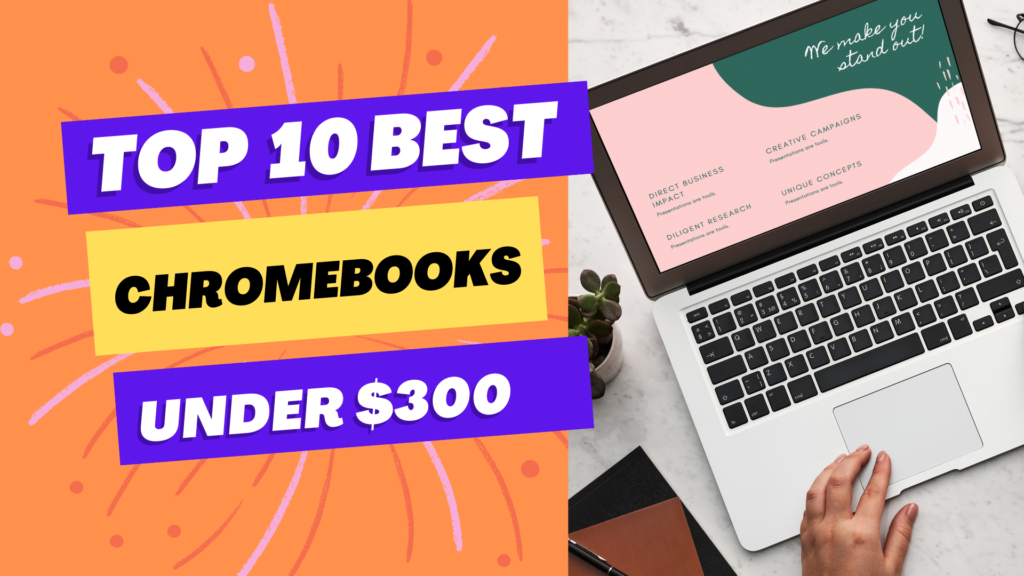 best chromebook under 300